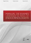 Manual de exames laboratoriais na prática do endocrinologista