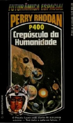 Crepúsculo da Humanidade (Perry Rhodan #400)