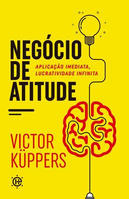 Negócio de atitude: aplicação imediata, lucratividade infinita