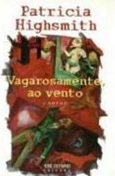 Vagarosamente, ao Vento: Contos