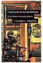 A Revolução da Cultura Impressa: os Primórdios da Europa Moderna