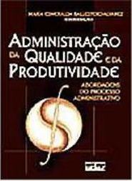 Administração da Qualidade e da Produtividade