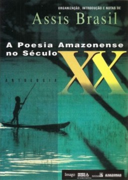 A poesia amazonense no século XX: Antologia