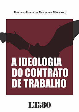 A ideologia do contrato de trabalho