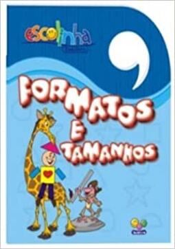 Escolinha Todolivro-Mentes Ativas - Formatos E Tamanhos