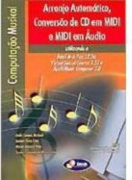 Arranjo Automático, Conversão de CD em  MIDI e MIDI em Áudio