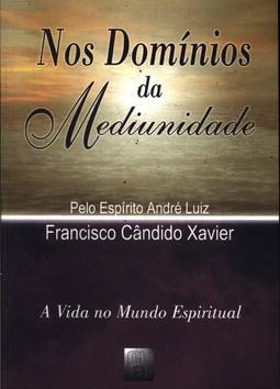 NOS DOMÍNIOS DA MEDIUNIDADE