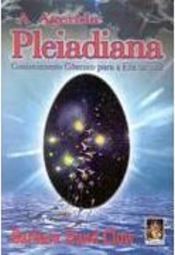 A Agenda Pleiadiana: Conhecimento Cósmico para a Era da Luz