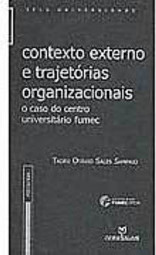 Contexto Externo e Trajetórias Organizacionais