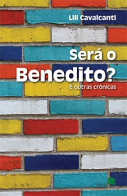 Será o Benedito?: E outras crônicas