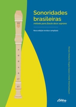 Sonoridades brasileiras: método para flauta doce soprano
