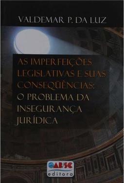 As Imperfeições Legislativas e Suas Consequências