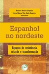 Espanhol no nordeste: espaços de resistência, criação e transformação