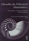 Filosofia da educação matemática: fenomenologia, concepções, possibilidades didático-pedagógicas