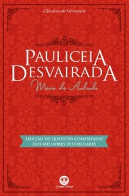 Pauliceia desvairada: Com seleção de questões comentadas dos melhores vestibulares