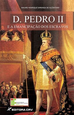 D. Pedro II e a emancipação dos escravos