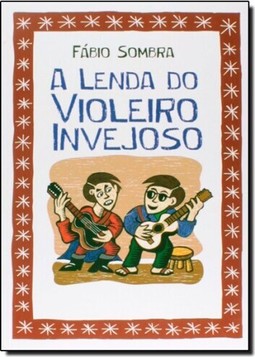 Lenda Do Violeiro Invejoso, A