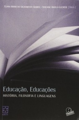 Educação, educações: história, filosofia e linguagens