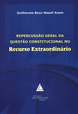 Repercussão geral da questão constitucional no recurso extraordinário