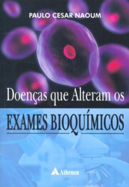 Doenças que Alteram os Exames Bioquímicos