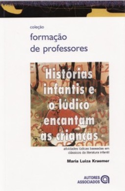 Histórias infantis e o lúdico encantam as crianças: atividades lúdicas baseadas em clássicos da literatura infantil