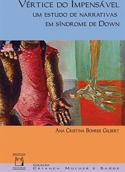 VERTICE DO IMPENSAVEL: UM ESTUDO DE NARRATIVAS EM SINDROME DE DOWN
