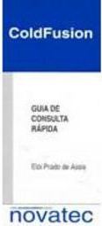 ColdFusion: Guia de Consulta Rápida