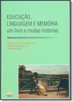 Educação, Linguagem e Memória: Um Livro e Muitas Histórias