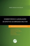 Comentários à legislação de efetivo da brigada militar: guia prático do militar estadual