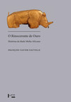 O rinoceronte de ouro: histórias da idade média africana