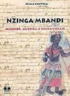 Nzinga Mbandi: Mulher, Guerra e Escravidão