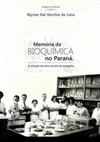 Memória da bioquímica no Paraná: a criação de uma escola de pesquisa